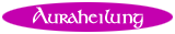 Auraheilung